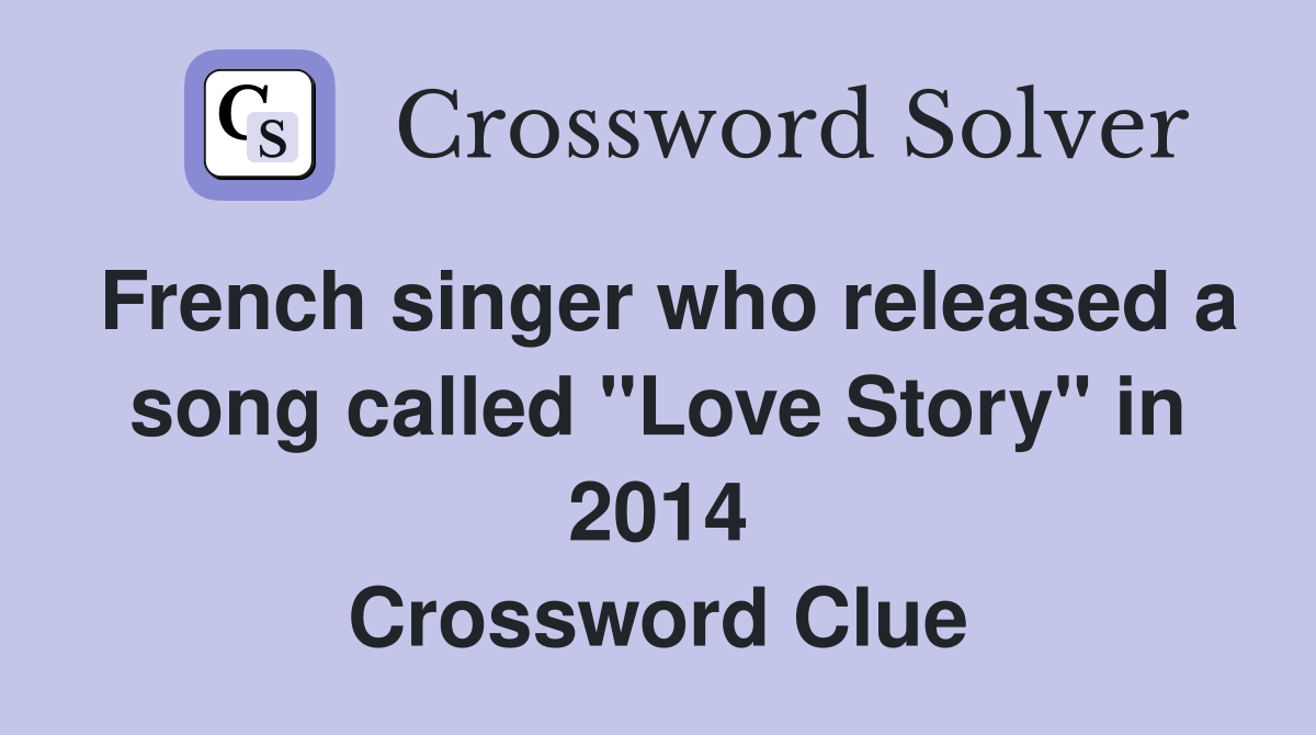 French singer who released a song called "Love Story" in 2014